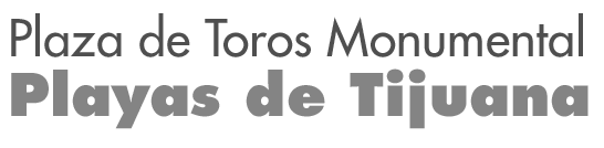 Realización de eventos – Plaza de Toros Monumental Playas de Tijuana – 