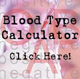 Blood TYpe Calculator, Click here! Are you Rh Negative?