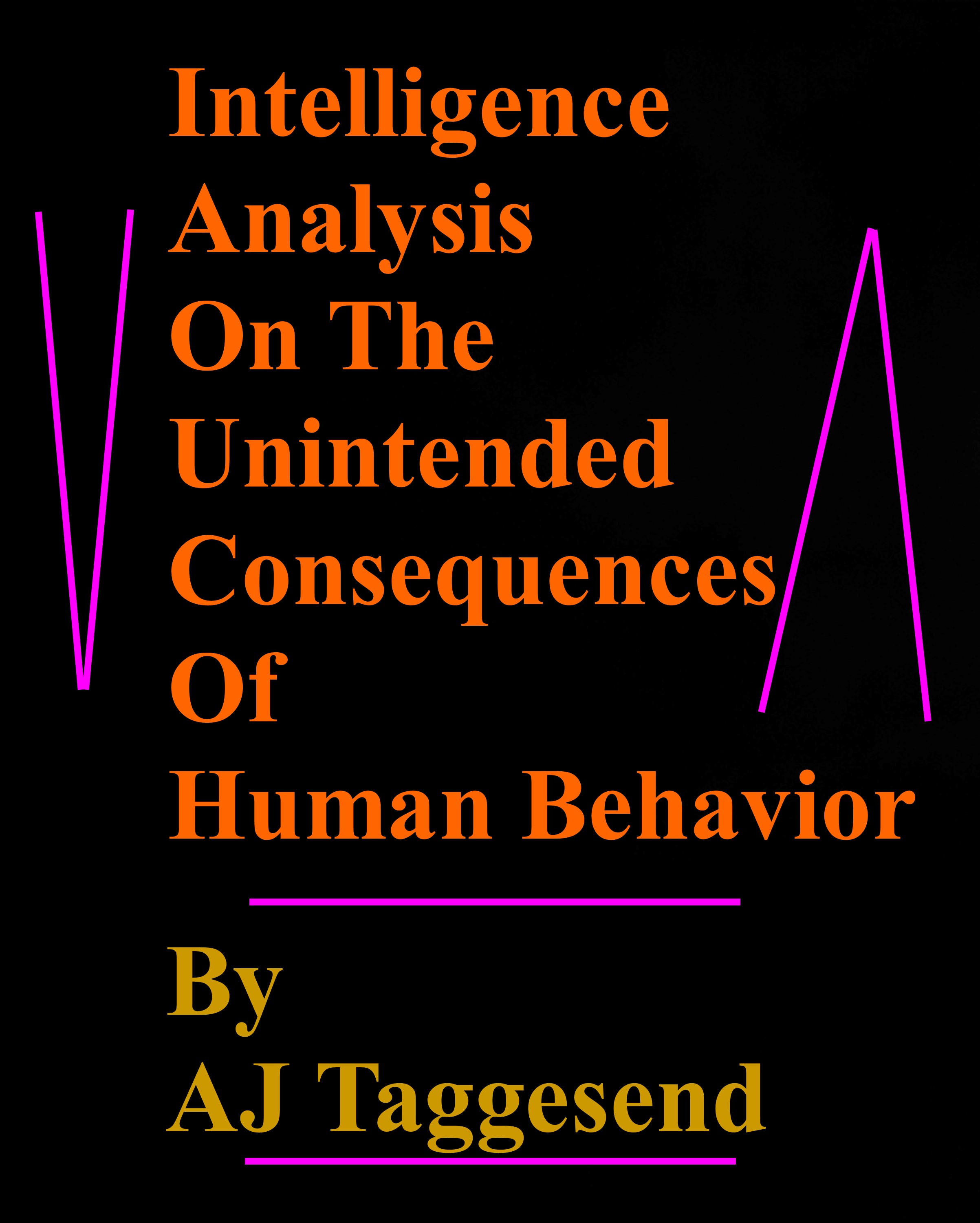 https://0201.nccdn.net/4_2/000/000/071/260/aj-taggesend---intelligence-analysis-on-the-unintended-consequen.jpg