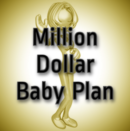 Million Dollar Baby Savings Plans, College Saving and Planning.