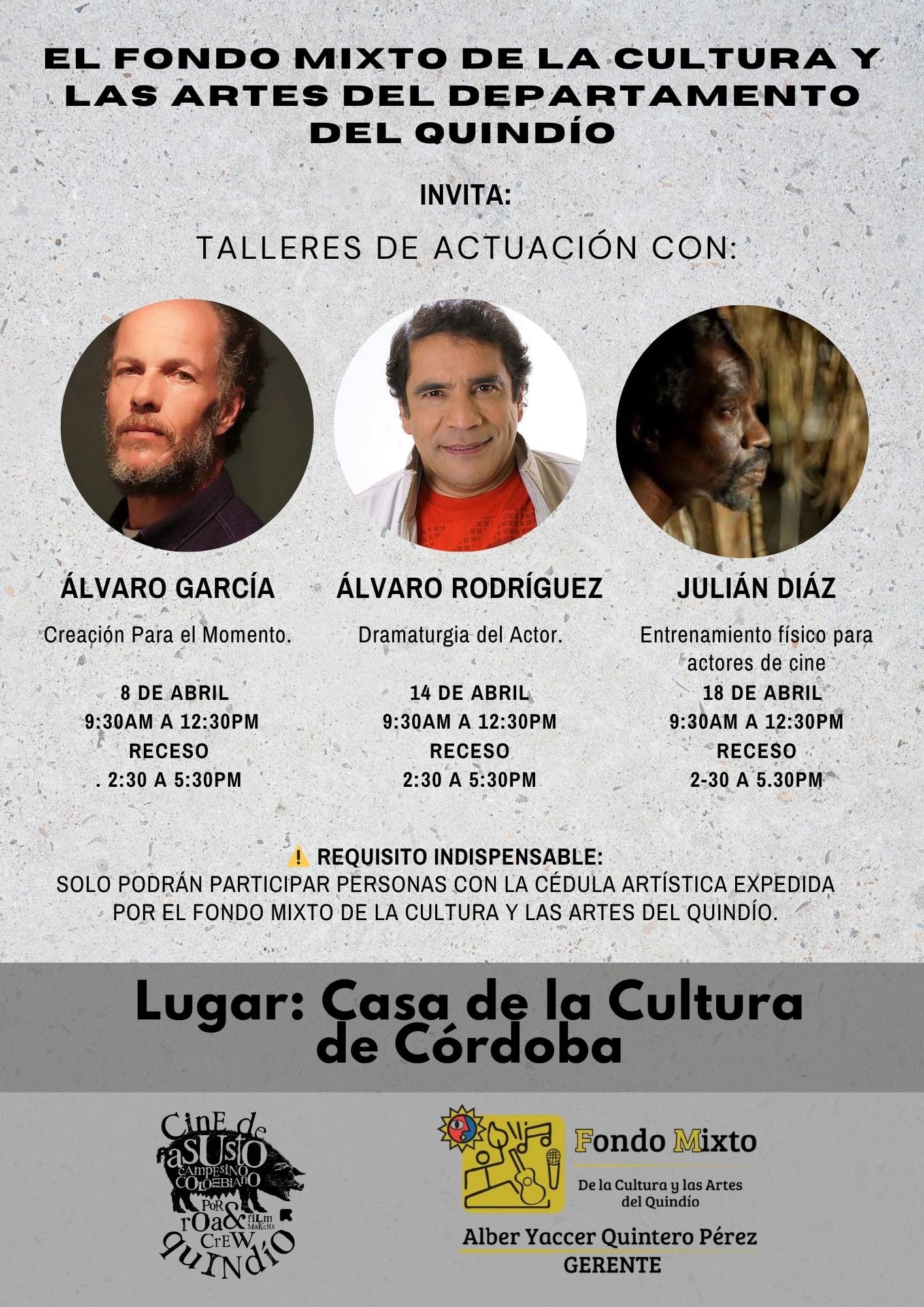 Afiche promocional de talleres de actuación con Álvaro García, Álvaro Rodríguez y Julián Díaz, organizado por el Fondo Mixto de la Cultura y las Artes del Quindío en la Casa de la Cultura de Córdoba.
