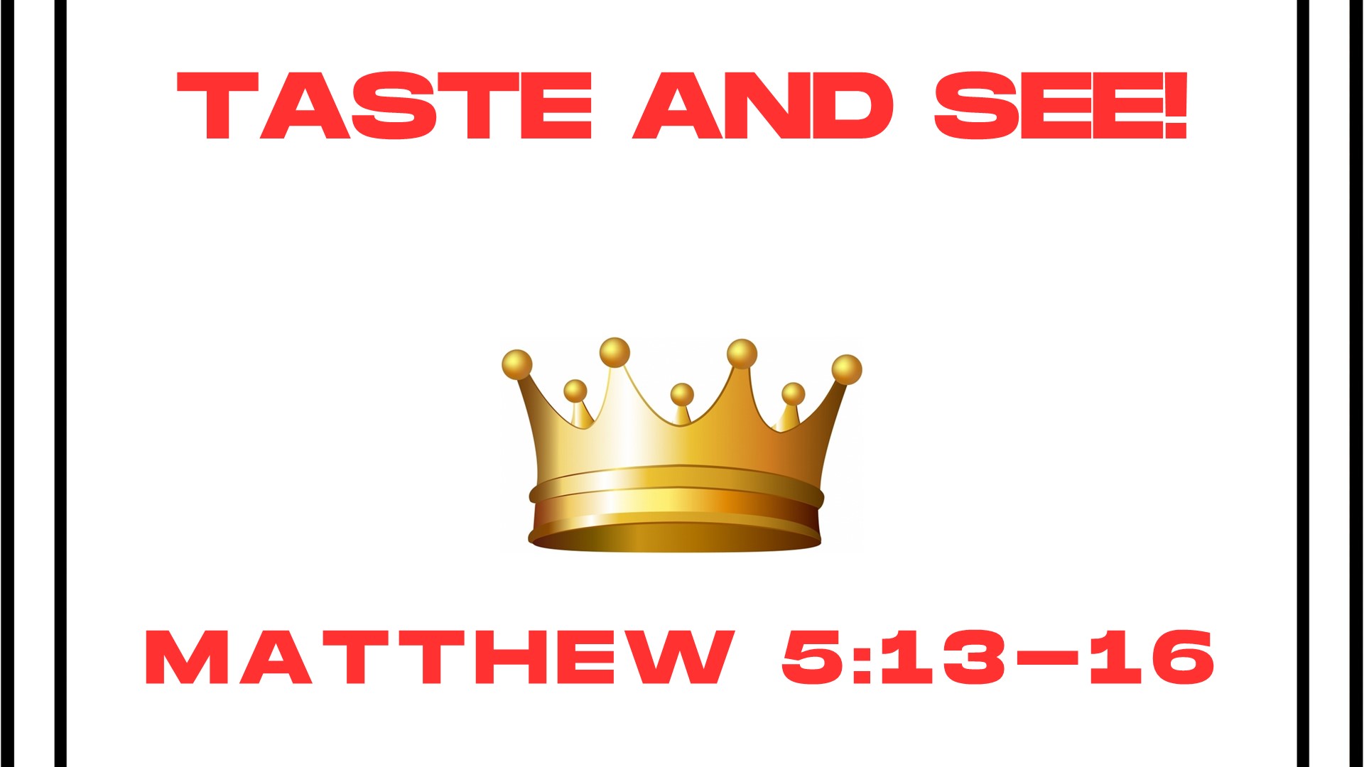 Taste and See